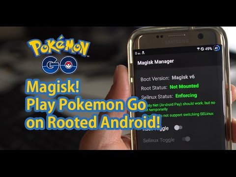 How to Play Pokemon Go on Rooted Android! – Use Magisk!