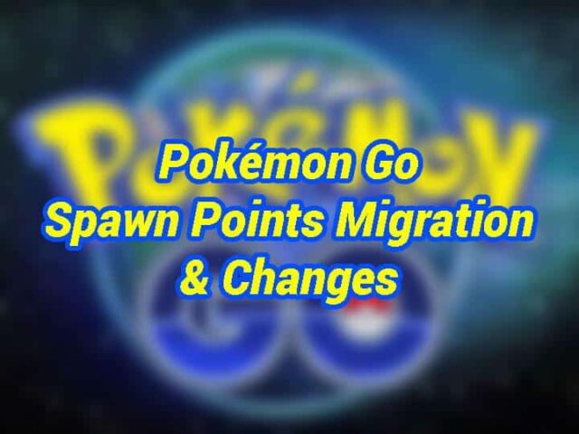 POKEMON GO SPAWN POINTS CHANGED AGAIN